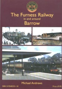 "The Furness Railway in and around Barrow" by Michael Andrews